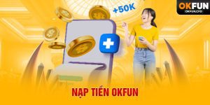 Nạp Tiền OKFUN