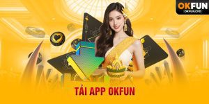 Tải App OKFUN